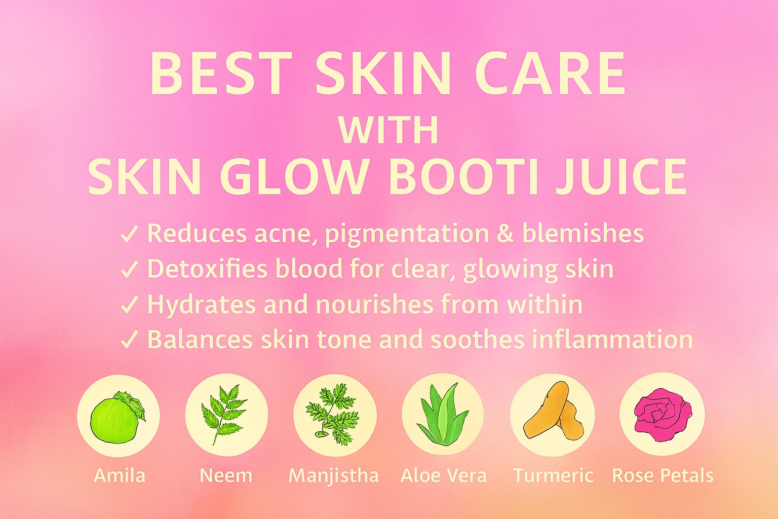 Best Skin Care with Skin Glow Booti Juice: Ayurvedic Radiance from Within