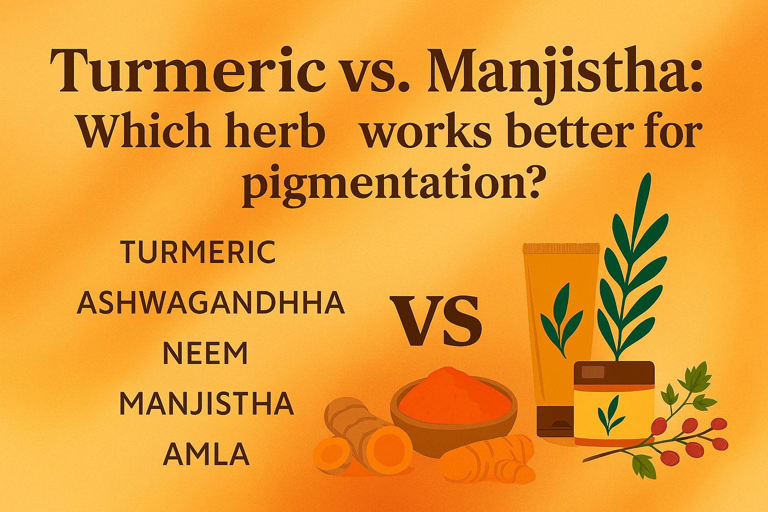 Turmeric vs. Manjistha